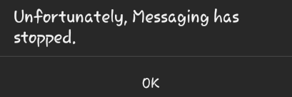 Android Fix: Unfortunately messaging has stopped error