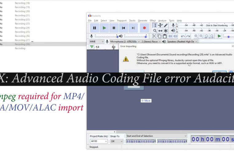 How to fix Audacity Advanced Audio Coding File error – MP4-M4A-MOV-ALA